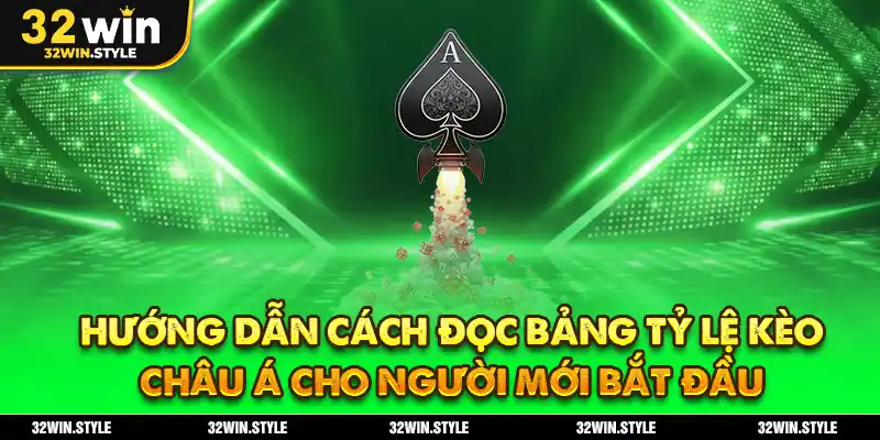 Hướng dẫn cách đọc bảng tỷ lệ kèo châu Á cho người mới bắt đầu