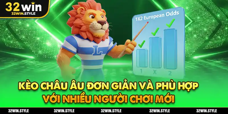 Thể Thao 32WIN – Sân Chơi Cá Cược Cập Nhật Full Trận Đấu 3 Kèo châu Âu đơn giản và phù hợp với nhiều người chơi mới